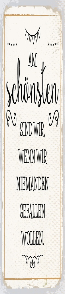 [LA-1814399-H] Holzschild 46x10 cm Wenn wir niemanden gefallen wollen