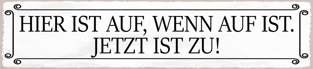 [LA-1814485-H] Holzschild 10x46 cm hier ist auf wenn auf ist jetzt