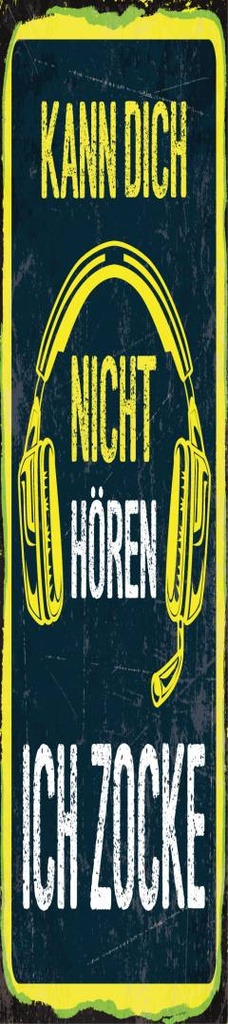 [LA-1814536-H] Holzschild 46x10 cm Kann nicht hören zocke