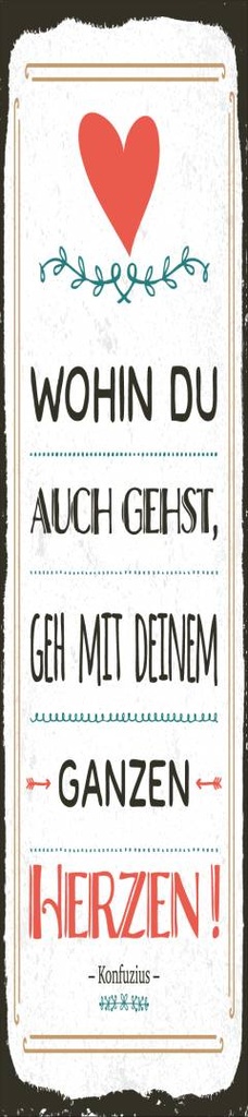 [LA-1814542-H] Holzschild 46x10 cm Gehe mit deinem Herzen