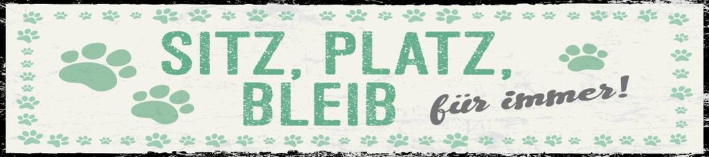 [LA-1814580-H] Holzschild 46x10 cm Sitz Platz Bleib