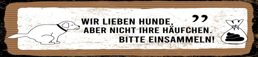 [LA-1814628-H] Holzschild 10x46 cm Häufchen bitte einsammeln