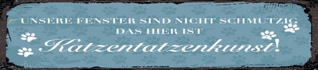 [LA-1814662-H] Holzschild 10x46 cm Fenster nicht schmutzig Katzentatzenkunst