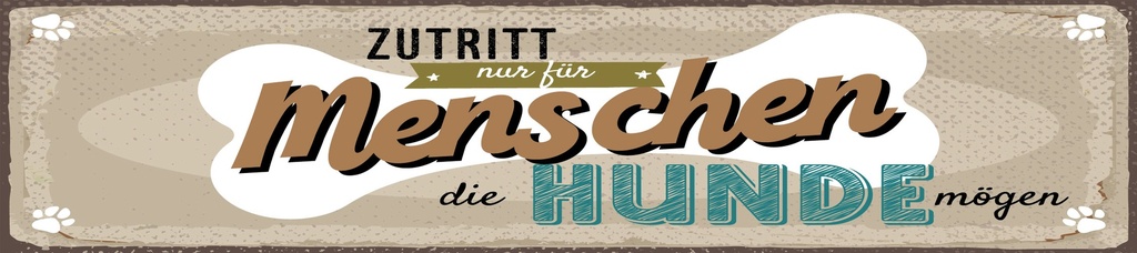 [LA-1814665-H] Holzschild 10x46 cm Zutritt nur für Menschen die Hunde mögen