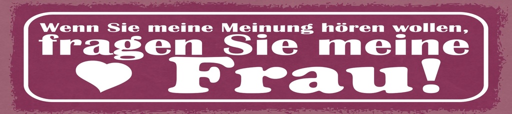 [LA-1814730-H] Holzschild 10x46 cm fragen Sie meine Frau
