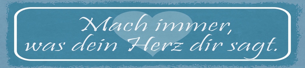 [LA-1814734-H] Holzschild 10x46 cm Mach immer was dein Herz dir sagt