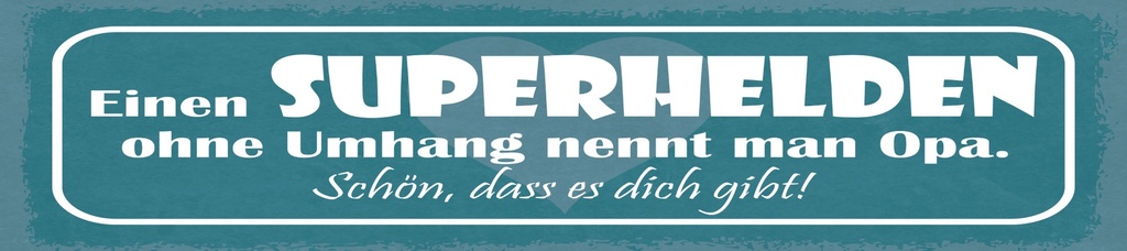 [LA-1814894-H] Holzschild 10x46 cm Superhelden ohne Umhang nennt man Opa