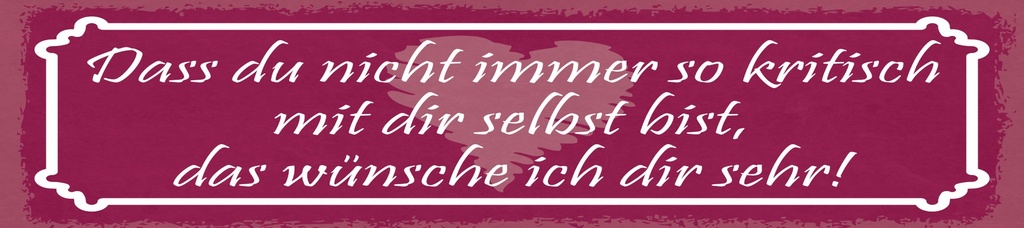 [LA-1814988-H] Holzschild 10x46 cm nicht so kritisch mit dir selbst