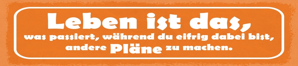 [LA-1814994-H] Holzschild 10x46 cm Leben ist das, was passiert, während du