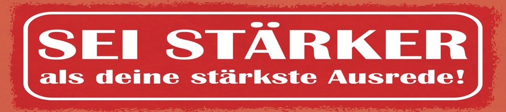 [LA-1814996-H] Holzschild 10x46 cm Sei stärker als deine stärkste Ausrede