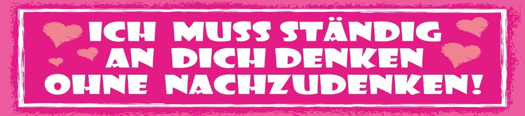 [LA-1815061-H] Holzschild 10x46 cm ich muss ständig an dich denken