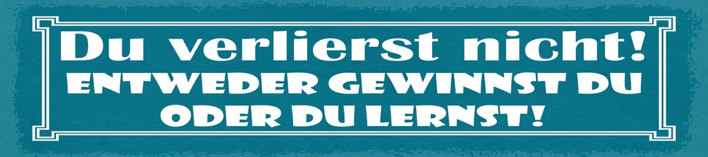 [LA-1815095-H] Holzschild 10x46 cm Entweder gewinnst du oder du lernst