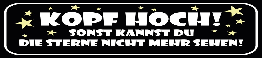 [LA-1815126-H] Holzschild 10x46 cm Kopf hoch sonst kannst du die Sterne nicht sehen