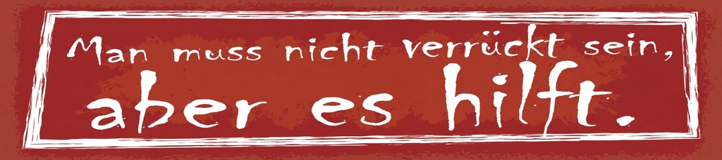 [LA-1815146-H] Holzschild 10x46 cm Man muss nicht verrückt sein, aber es hilft