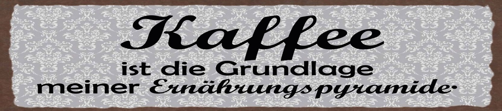 [LA-1815360-H] Holzschild 10x46 cm Kaffee ist die Grundlage meiner Ernährungspyramide