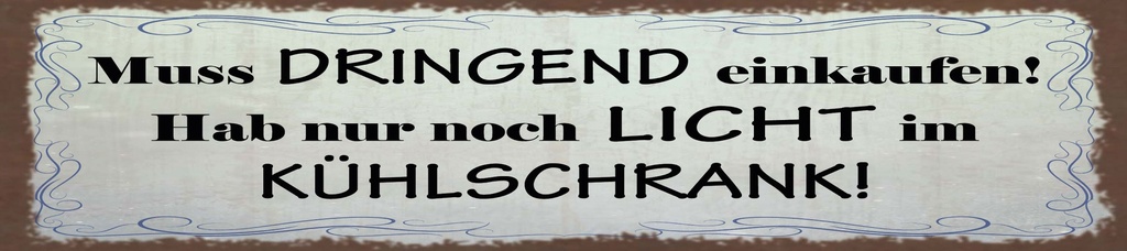 [LA-1815362-H] Holzschild 10x46 cm Hab nur noch Licht im Kühlschrank