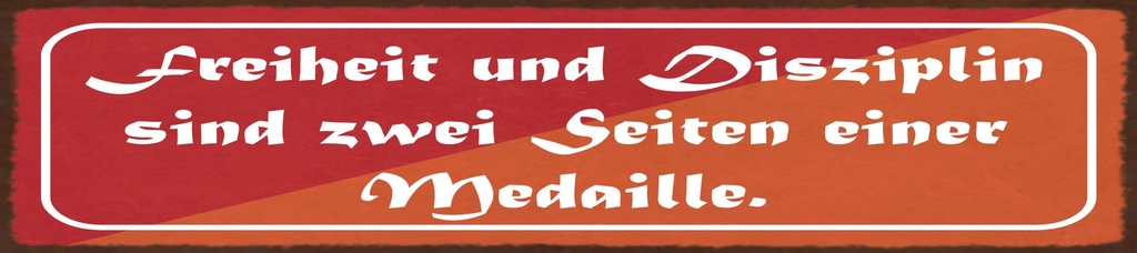 [LA-1815536-H] Holzschild 10x46 cm Freiheit und Disziplin zwei Seiten einer Medaille