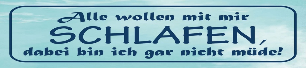 [LA-1815543-H] Holzschild 10x46 cm alle wollen mit mir schlafen