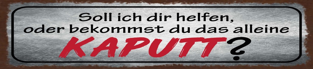 [LA-1815550-H] Holzschild 10x46 cm oder bekommst du das alleine kaputt