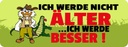 Holzschild 10x27 cm Ich werde nicht älter besser Spruch Zitat