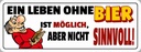 Holzschild 10x27 cm Ein Leben ohne Bier Essen Trinken