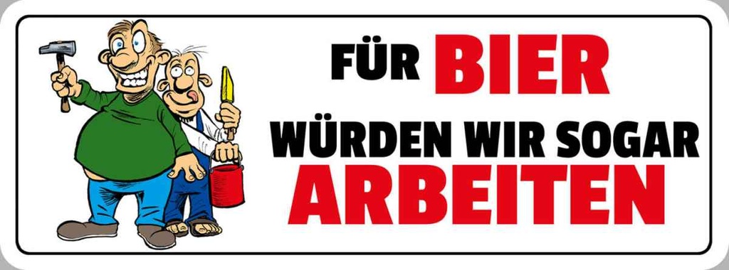 Holzschild 10x27 cm Für Bier würden wir sogar arbeiten Spruch Zitat