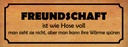 Holzschild 10x27 cm Freundschaft ist wie Hose voll Familie Freunde