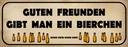 Holzschild 10x27 cm Guten Freunden gibt ein Bierchen Spruch Zitat