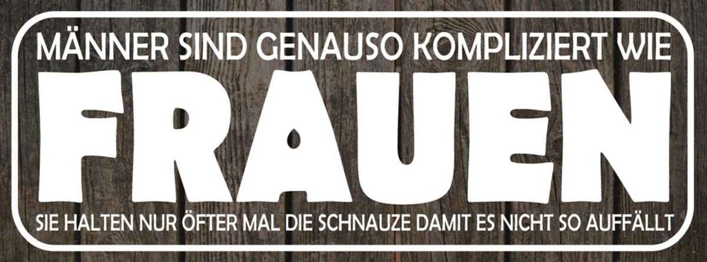 Holzschild 10x27 cm Männer kompliziert wie Frauen