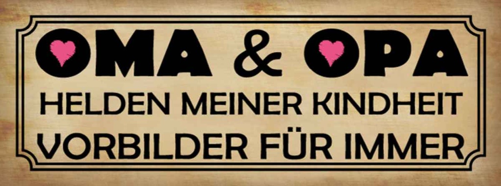 Holzschild 10x27 cm Oma Opa Helden meiner Kindheit