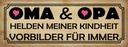 Holzschild 10x27 cm Oma Opa Helden meiner Kindheit