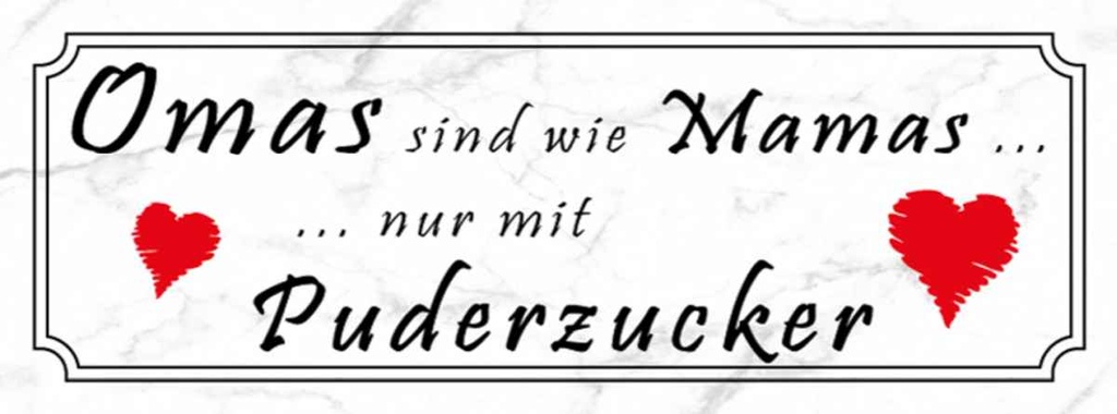 Holzschild 10x27 cm Omas sind Mamas mit Puderzucker Opa Oma