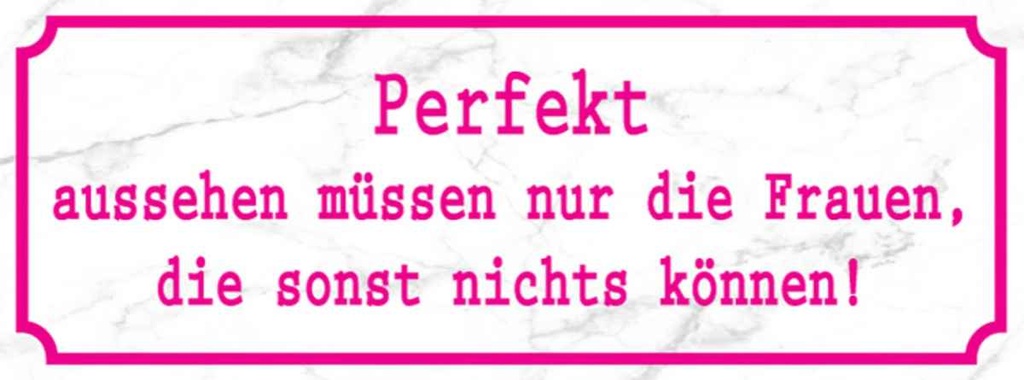Holzschild 10x27 cm Perekt aussehen nur Frauen die Dekoration