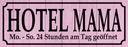Holzschild 10x27 cm Hotel Mama 24 Stunden am Tag Warnschild Hinweisschild