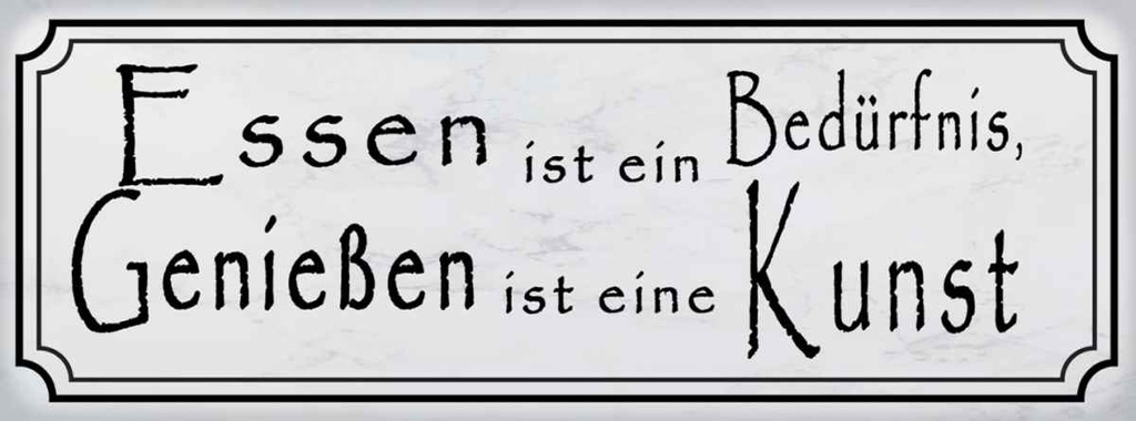 Holzschild 10x27 cm Essen Bedürfnis Genießen Kunst Trinken