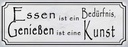 Holzschild 10x27 cm Essen Bedürfnis Genießen Kunst Trinken