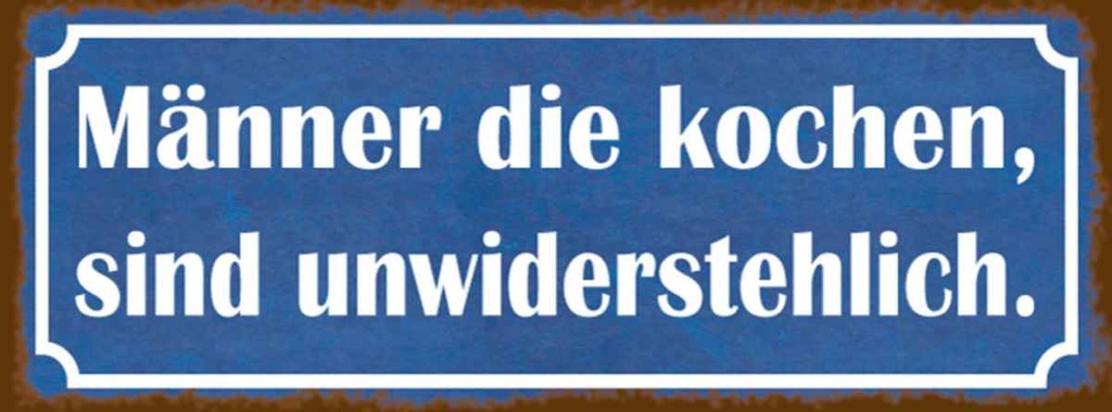 Holzschild 10x27 cm Männer kochen unwiderstehlich Frauen
