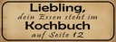 Holzschild 10x27 cm Leibling Essen steht im Kochbuch Trinken