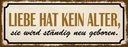 Holzschild 10x27 cm Liebe hat kein Alter sie wird Dekoration