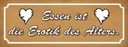 Holzschild 10x27 cm Essen ist die Erotik des Alters Spruch Zitat