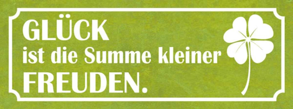 Holzschild 10x27 cm Glück ist Summe kleiner Freuden Spruch Zitat