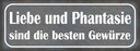 Holzschild 10x27 cm Liebe Phantasie beste Gewürze Dekoration