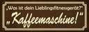 Holzschild 10x27 cm Lieblingsgerät Kaffemaschine