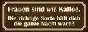 Holzschild 10x27 cm Frauen sind wie Kaffee Spruch Zitat
