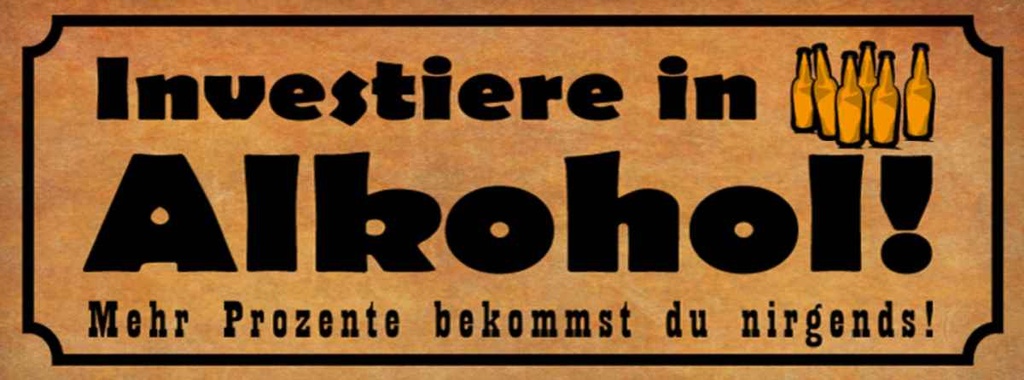 Holzschild 10x27 cm Investiere in Alkohol Essen Trinken