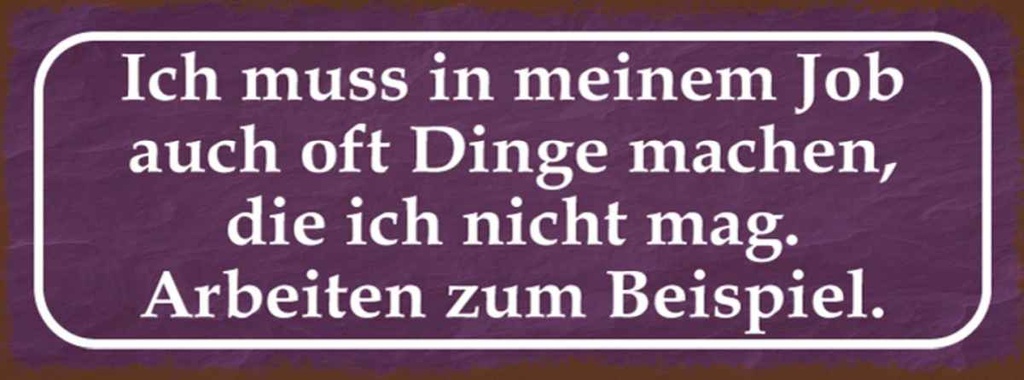 Holzschild 10x27 cm Job Dinge machen die nicht mag Dekoration