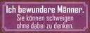 Holzschild 10x27 cm Männer können schweigen ohne zu Spruch Zitat