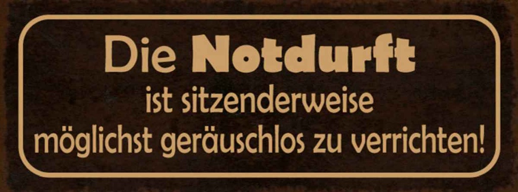 Holzschild 10x27 cm Notduft ist sitzenderweise Spruch Zitat