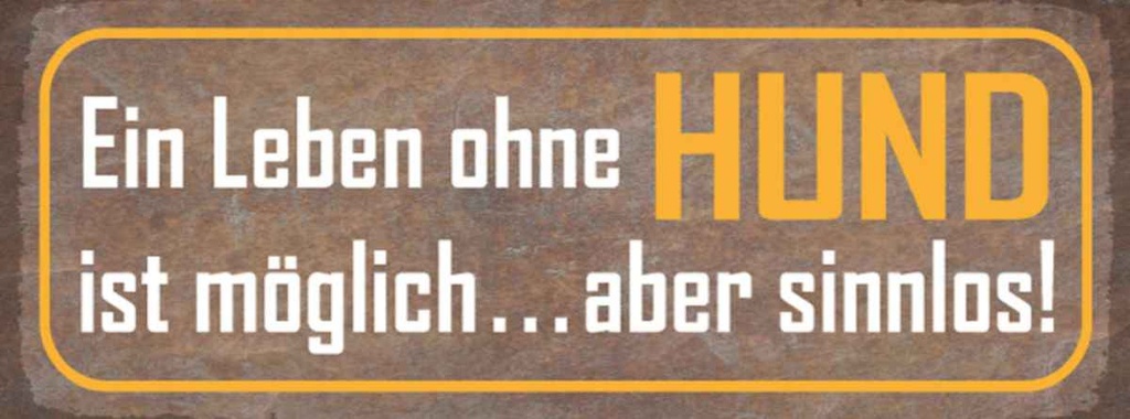 Holzschild 10x27 cm Leben ohne Hund ist sinnlos Tier Haustier
