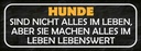 Holzschild 10x27 cm Hunde nicht alles im Leben aber Tier Haustier
